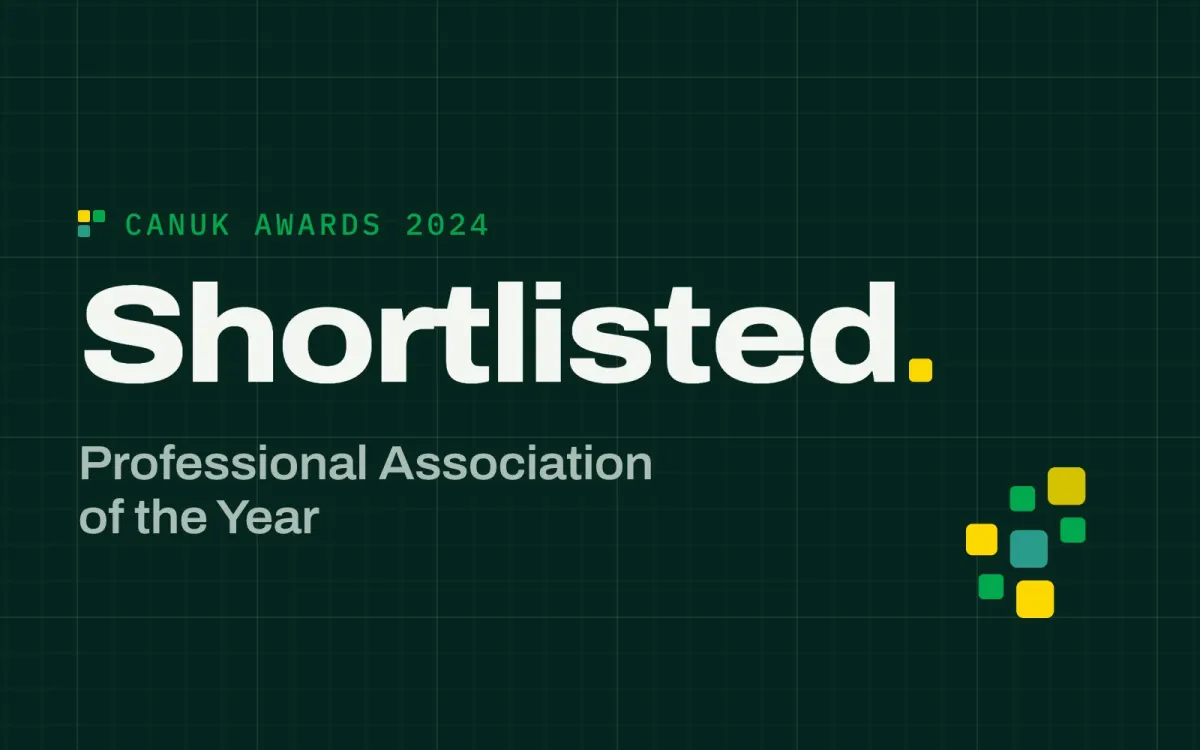 Shortlisted: Professional Association of the Year, CANUK awards 2024.